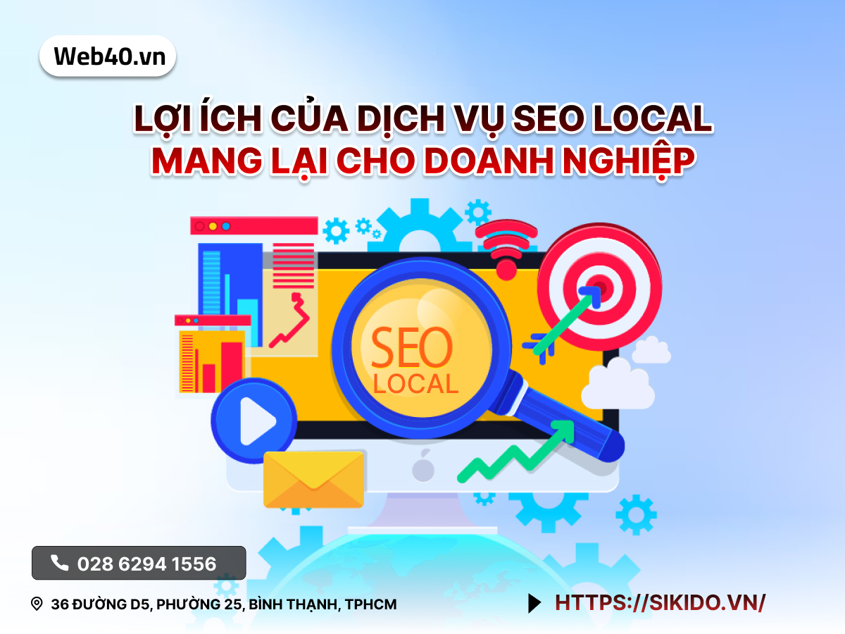 LỢI ÍCH CỦA DỊCH VỤ SEO LOCAL MANG LẠI CHO DOANH NGHIỆP