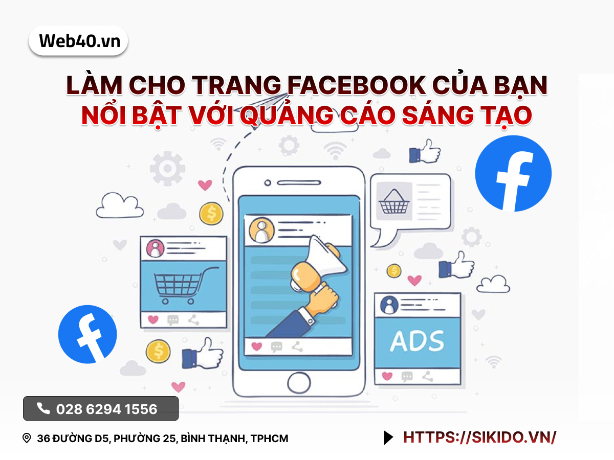 LÀM CHO TRANG FACEBOOK CỦA BẠN NỔI BẬT VỚI QUẢNG CÁO SÁNG TẠO