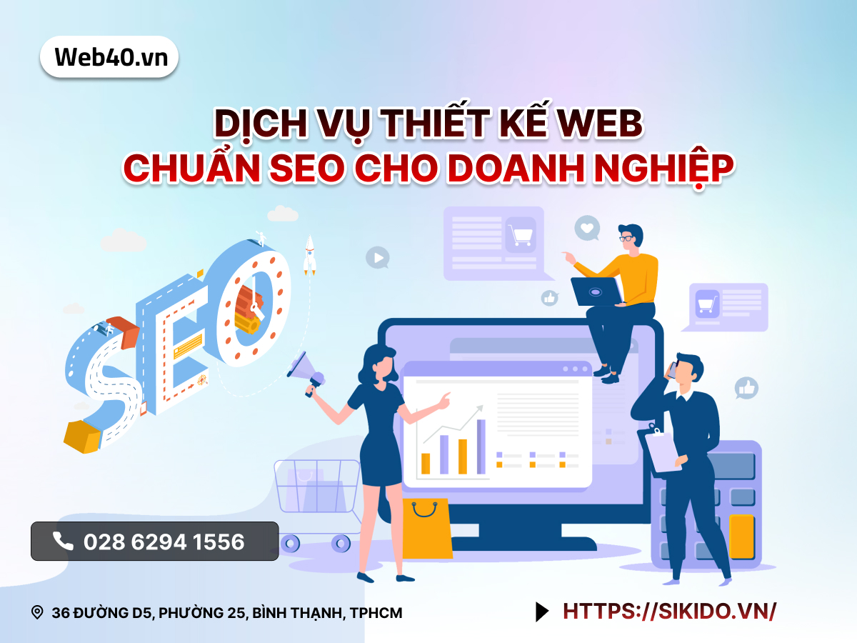 DỊCH VỤ THIẾT KẾ WEB CHUẨN SEO CHO DOANH NGHIỆP